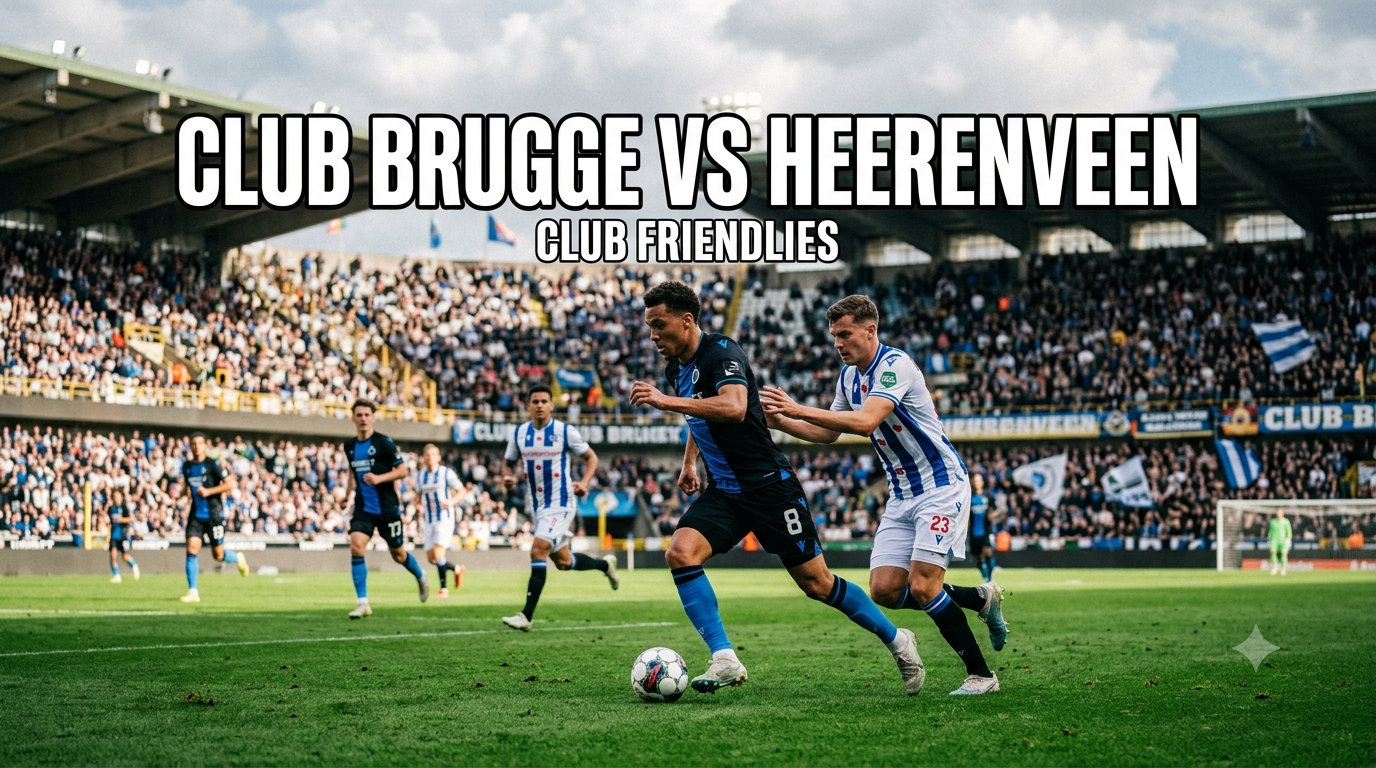 Club Brugge vs Heerenveen Club Friendlies Jalalive Dini Hari Ini – Pertandingan Persahabatan dengan Intensitas Tinggi