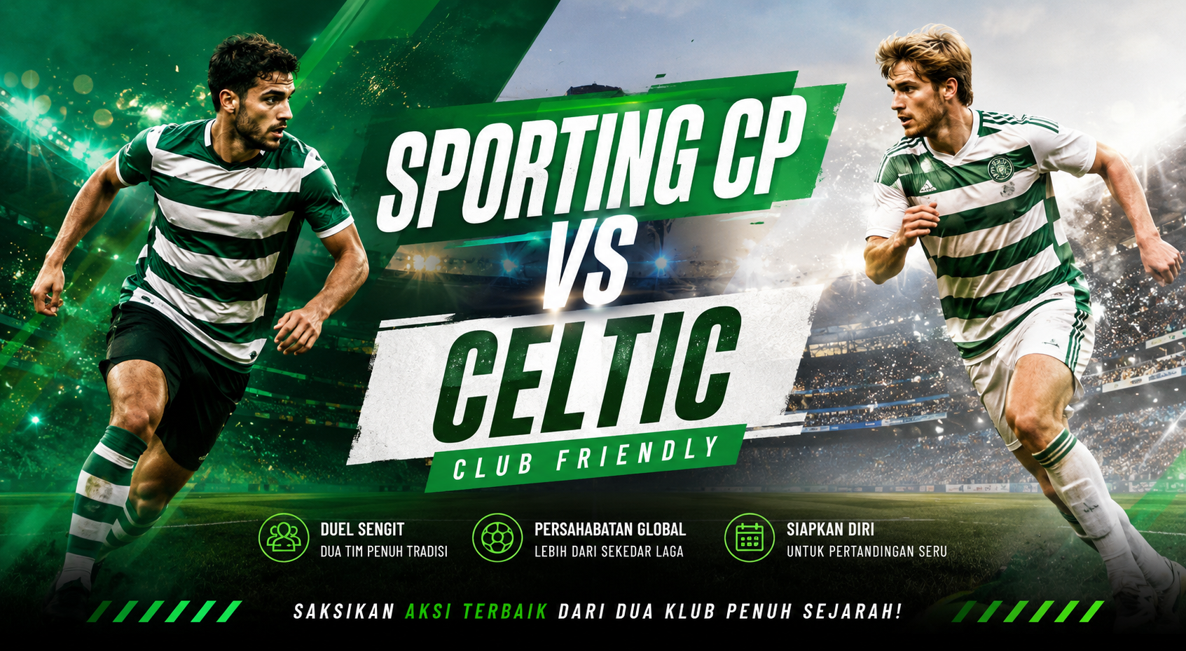 Dini Hari Ini Pecinta Sepak Bola Dapat Mengikuti Sporting CP vs Celtic Melalui Rangkaian Informasi yang Disediakan Jalalive