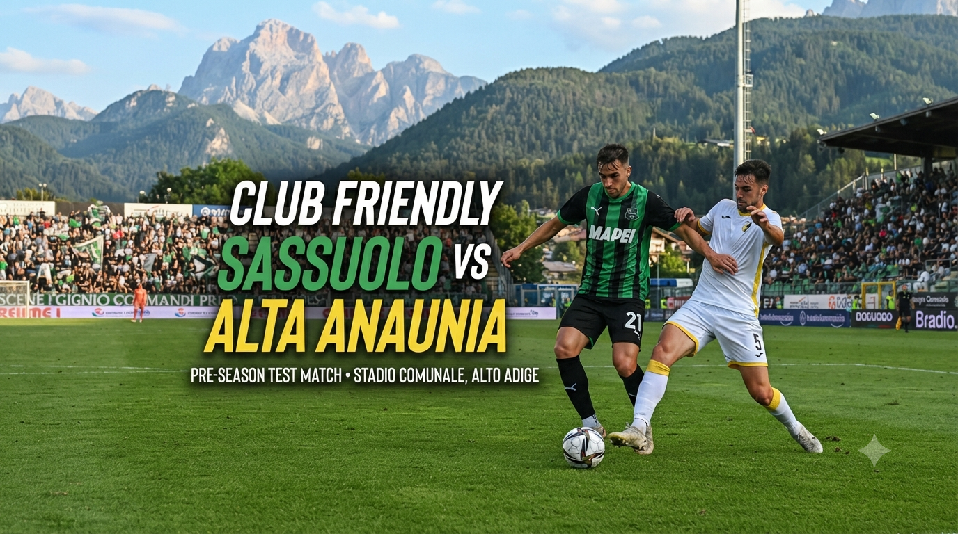 Jalalive Hadirkan Duel Sassuolo vs Alta Anaunia Club Friendly Malam Ini Pukul 23.00 WIB